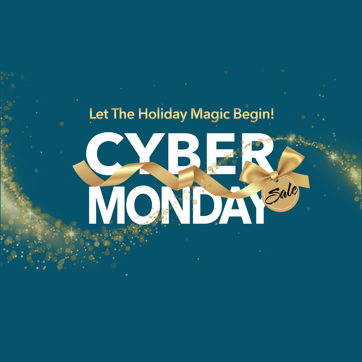 Cyber Monday Holiday Sales - Let the holiday magic begin!